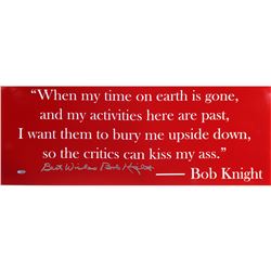 Bob Knight Quote Panoramic Quote Signed W/ "Best Wishes" Insc
