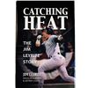 Image 1 : Jim Leyritz Signed "Catching Heat: The Jim Leyritz Story" Hard Cover Book W/ " 96, 99 Champs" Insc (