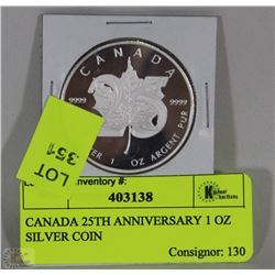 CANADA 25TH ANNIVERSARY 1 OZ SILVER COIN