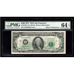 1977 $100 Federal Reserve Note Offset Printing ERROR PMG 64EPQ