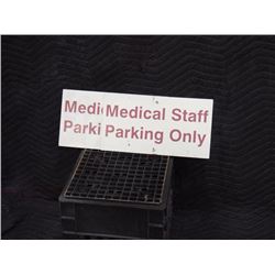 Medical Staff Parking Only Sign (2) 12" x 9"