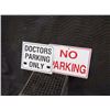 Image 1 : No Parking Sign / Doctors Parking Only Sign