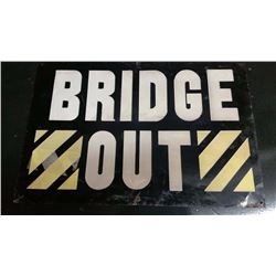 Tin "Bridge Out" Sign - 20"