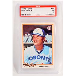 1978 TOPPS RON FAIRLY #85 BASEBALL CARD - PSA EX 5