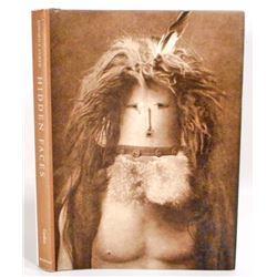 EDWARD S CURTIS "HIDDEN FACES" NATIVE AMERICAN HARDCOVER BOOK