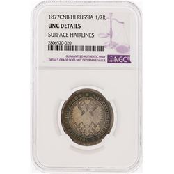 1877CNB 1/2 Roubles HI Russia NGC Graded UNC Details Surface Hairlines