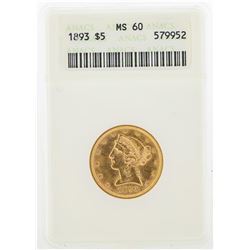 1893 $5 Liberty Head Half Eagle Gold Coin ANACS MS60