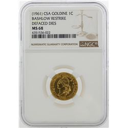 1961 CSA 1 Cent Goldine Coin Bashlow Restrike NGC MS68