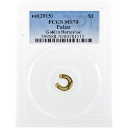 2015 $1 Palau Golden Horseshoe Coin PCGS MS70