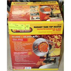BRAND NEW SUNRITE PROPANE RADIANT TANK TOP HEATER