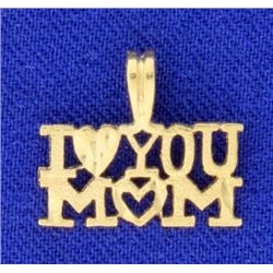 I Love You Mom Pendant