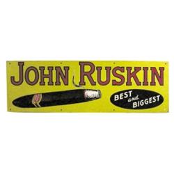 "John Ruskin Cigar" embossed tin sign, excellent condition, 30" L.