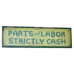 Exterior wooden trade sign, "Parts & Labor Strictly Cash", 48"W x 13"H.