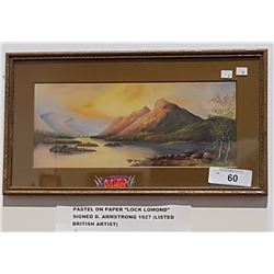 PASTEL ON PAPER TITLED LOCK LOMOND SIGNED D. ARMSTRONG 1927(LISTED BRITISH ARTIST)
