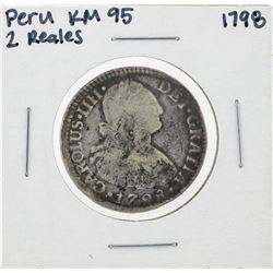1798 Peru 2 Reales KM95 Silver Coin