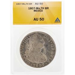 1807-MO TH Mexico 8 Reales Silver Coin ANACS AU50