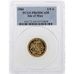 1984 Isle of Man 1/4 oz Gold Coin PCGS PR69DCAM