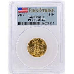 2010 $10 American Gold Eagle First Strike Coin PCGS Graded MS69