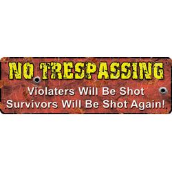 No Trespassing Sign - Violaters
