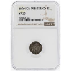 1896 PGV Puerto Rico 5 Centavos Coin NGC VF25