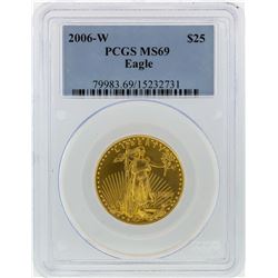 2006-W $25 American Eagle Gold Coin PCGS Graded MS69