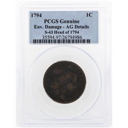 1794 Liberty Cap Cent S-43 Head of 1794 Coin PCGS Genuine Env. Damage -AG Detail