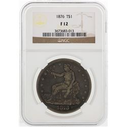 1876 $1 Seated Liberty Trade Dollar Coin NGC F12