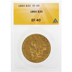 1860 $20 Liberty Head Double Eagle Gold Coin ANACS EF40