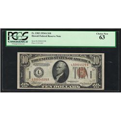 1934A $10 Federal Reserve Emergency Hawaii Note PCGS Choice New 63