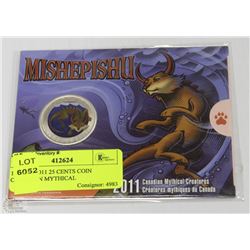 12) RCM 2011 25 CENTS COIN CANADIAN MYTHICAL