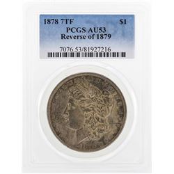 1878 7TF $1 Morgan Silver Dollar Coin Reverse 1879 PCGS AU53