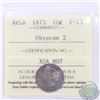 Image 1 : Newfoundland 10-cent 1873 Obverse 2 ICCS Certified F-15