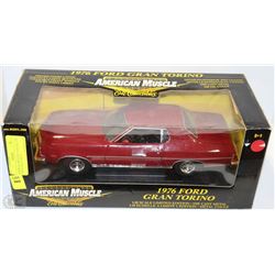 AMERICAN MUSCLE 1:18 SCALE 1976 FORD GRAN TORINO