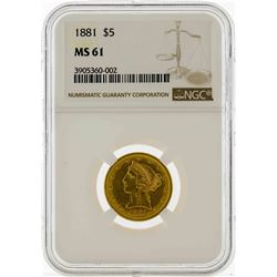 1881 $5 Liberty Head Half Eagle Gold Coin NGC MS61