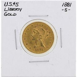 1881-S $5 Liberty Head Half Eagle Gold Coin