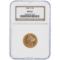 1881-S $5 Liberty Head Half Eagle Gold Coin NGC MS62