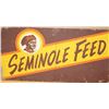 Image 2 : Large fiberboard painted sign advertising  “SEMINOLE FEED”, approximately 24” x  48” in  overall goo