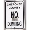 Image 1 : Cherokee County “No Dumping” tin sign with  some bullet holes. In fair to good condition  and measur