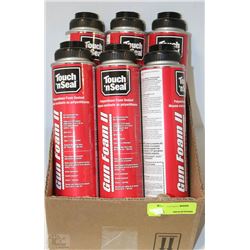 6 CANS OF TOUCH N' SEAL GUN FOAM