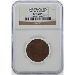 1915 Mexico 10C Oaxaca KM-722 Coin NGC XF45BN
