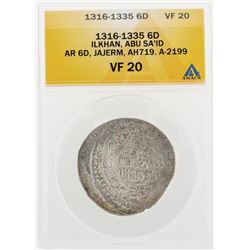 1316-1335 6D Ilkhan ABS SA ID AR 6D Jajerm AH719 A2199 Coin ANACS VF20