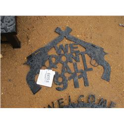 METAL "WE DON'T CALL 911" SIGN