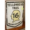 Image 1 : BC YELLOWHEAD TRAIL HEAVY TIN SIGN 18"X12"
