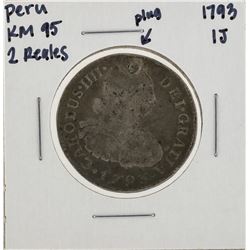 1793 IJ Peru 2 Reales KM95 Silver Coin with Plug