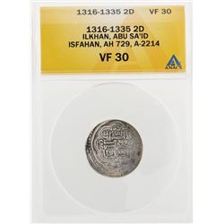1316-1335 2D Ilkhan ABU SA ID Isfahan AH 729 A2214 Coin ANACS VF30