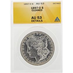 1897-O $1 Morgan Silver Dollar Coin Cleaned ANACS AU53 Details