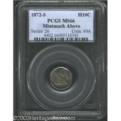 1872-S H10C Mintmark Above Bow MS66 PCGS.