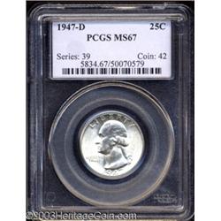 1947-D 25C MS67 PCGS.