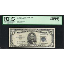 1953A $5 Silver Certificate STAR Note PCGS Extremely Fine 40PPQ