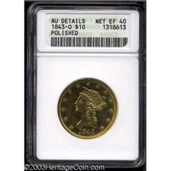 1843-O $10 --Polished--ANACS. AU Details, Net XF40.